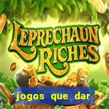 jogos que dar dinheiro de verdade